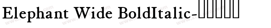 Elephant Wide BoldItalic字体转换